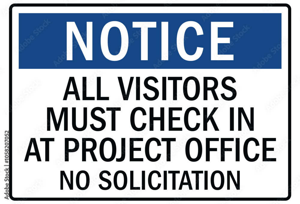 Visitors security sign all visitors must check in at project office, no solicitation Visitors security sign all visitors must check in at project office, no solicitation