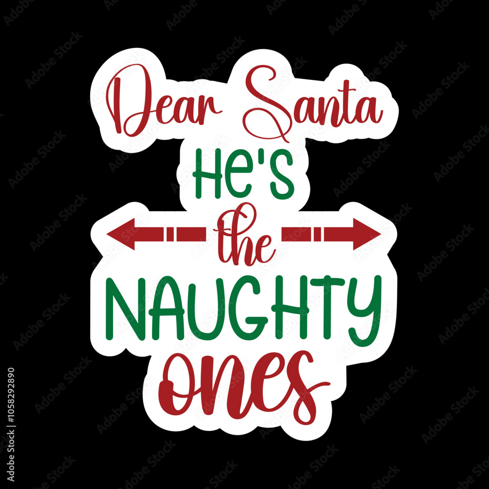 Dear Santa He’s The Naughty Ones Dear Santa He’s The Naughty Ones
