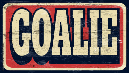 Aged and worn goalie sign on wood