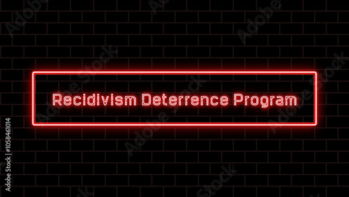 Recidivism Deterrence Program のネオン文字