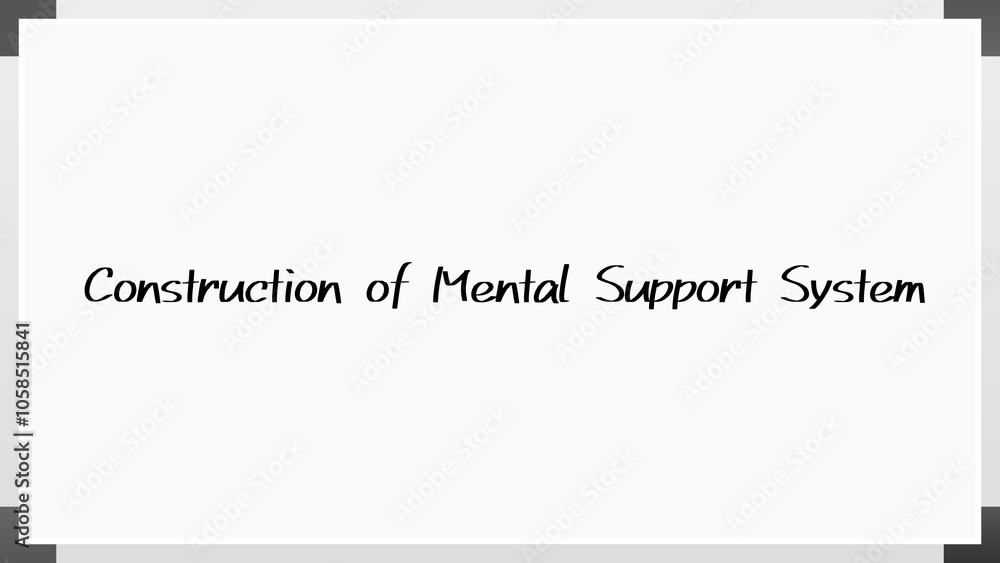 Construction of Mental Support System のホワイトボード風イラスト Construction of Mental Support System のホワイトボード風イラスト