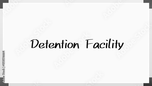 Detention Facility のホワイトボード風イラスト