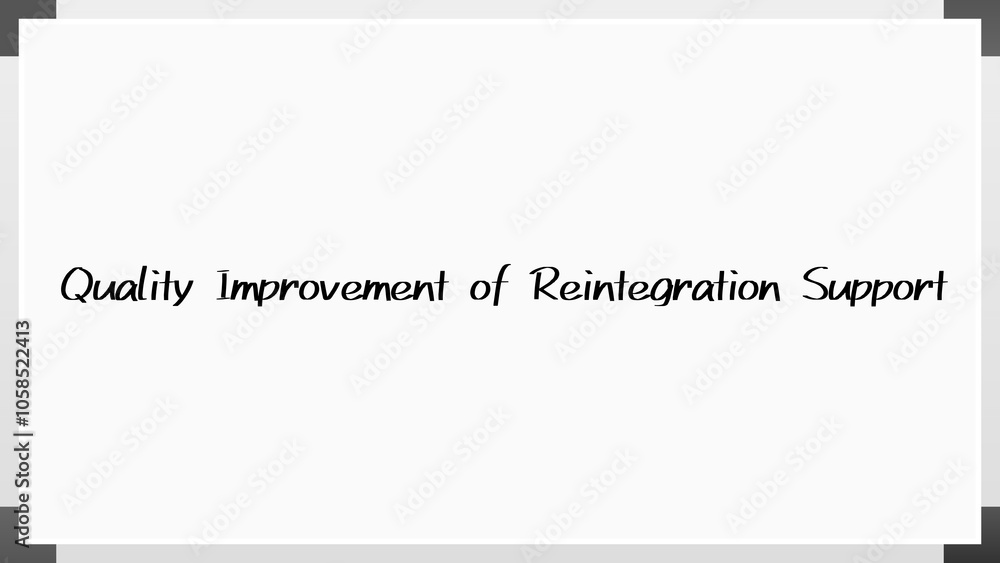Quality Improvement of Reintegration Support のホワイトボード風イラスト Quality Improvement of Reintegration Support のホワイトボード風イラスト