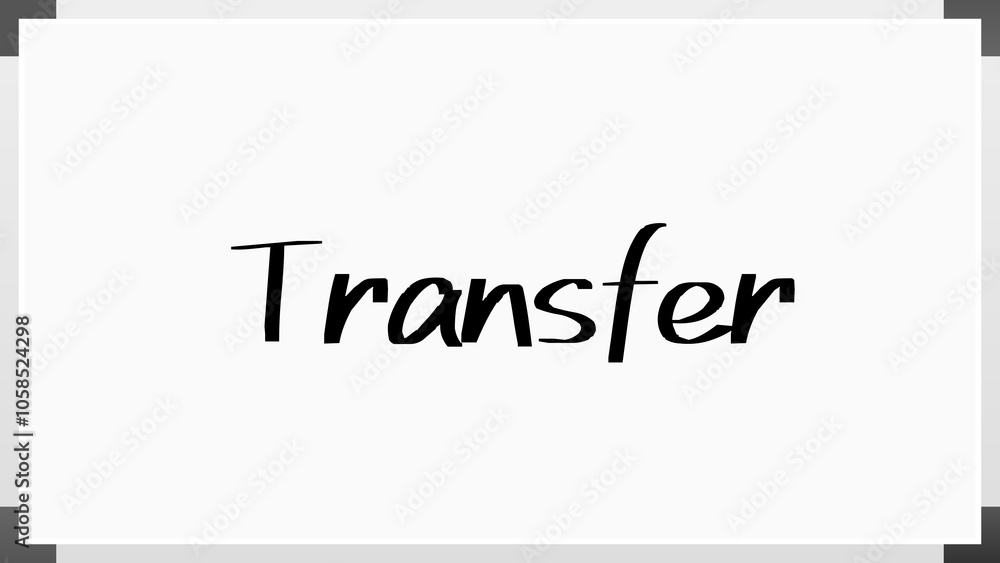 Transfer のホワイトボード風イラスト Transfer のホワイトボード風イラスト