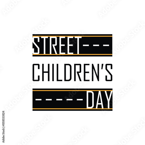 street children day slogan, typography graphic design, vector illustration, for t-shirt, background, web background, poster and more.