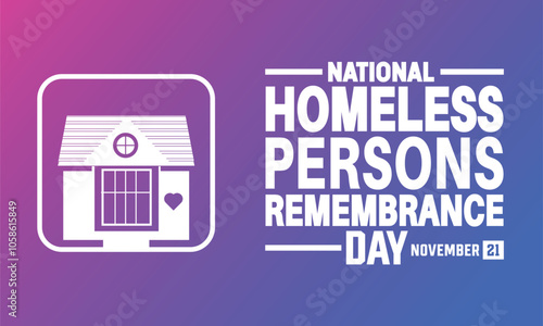  December is National Homeless Persons Remembrance Day .Holiday concept. suitable for placard, background,Greeting Card, Poster design template with text inscription, standard Social Media Post.