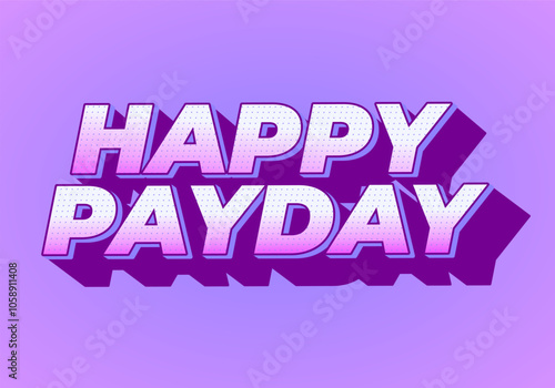 Happy payday text effect for social media ads. 3D style