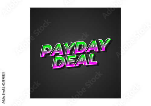 payday deal. Text effect for brand promotional ads in bold text