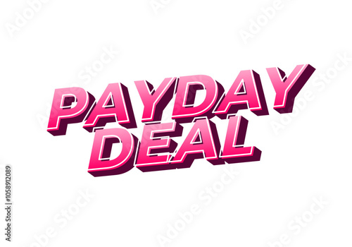 payday deal. Text effect for brand promotional ads in bold text