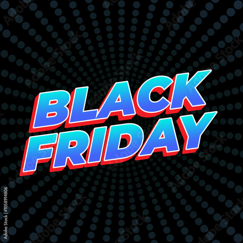 Black friday. Text effect in full colors with three dimensions style, for social media ads