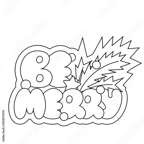 Christmas bubble Lettering of the phrase Be Merry in black and white