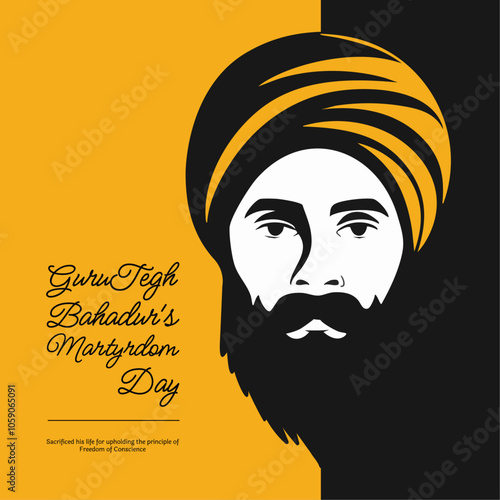 Honors Guru Tegh Bahadur's Martyrdom Day, featuring his portrait on a yellow and black background with text about his sacrifice for freedom of conscience.