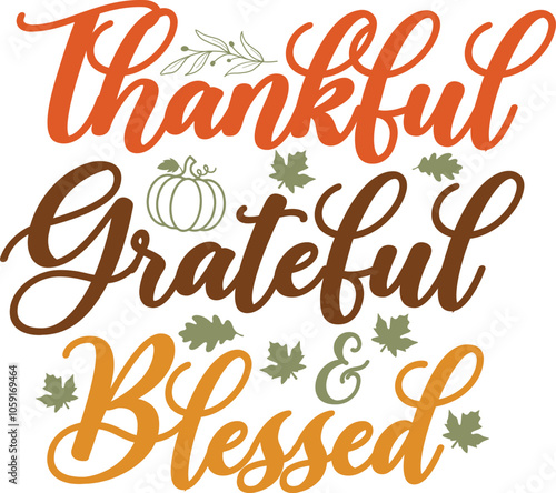 Thanksgiving thankful grateful blessed typography clip art design on plain white transparent isolated background for card, shirt, hoodie, sweatshirt, apparel, card, tag, mug, icon, poster or badge