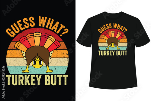 Funny Thanksgiving Guess What Turkey Butt T-Shirt