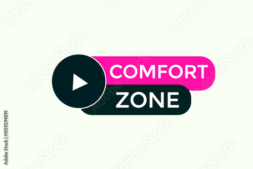 website, comfort zone, button, learn, stay, template, tuned, design, level, sign, speech, bubble  banner, modern, symbol, click. 
