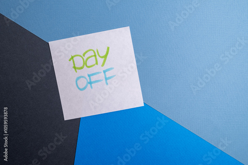 Day off - workplace message in the office. Concept of absence from work and day off #1059593878