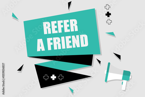 Vector banner. Megaphone with refer a friend speech bubble. Loudspeaker. Banner for business, marketing. Banner design vector illustration.