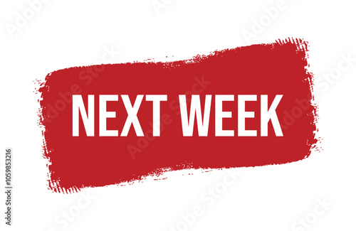Brush style next week red banner design isolated on white background.