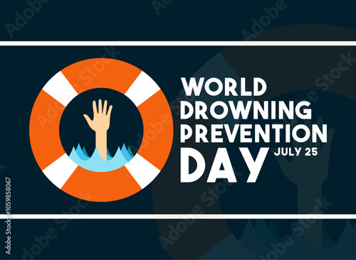 World Drowning Prevention Day. July 25.