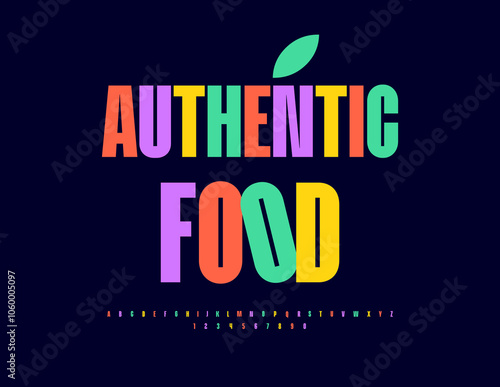 Vector bright advertisement Authentic Eats. Modern Colorful Font. Artistic Alphabet Letters and Numbers set.