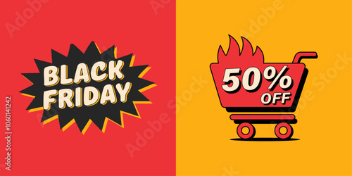 BLACK FRIDAY on a red background and 50% OFF in a flaming shopping cart on a yellow background, highlighting a big sale.
