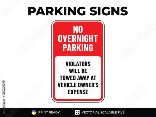 No parking sign. No overnight parking. Violators will be towed away at vehicle owner's expense. Urban navigation traffic guides. Parking signs in vector format