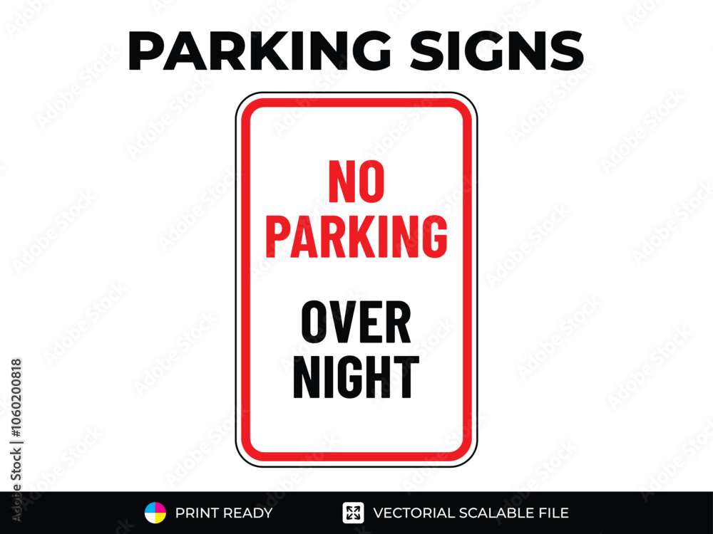 Obraz premium No parking sign. No parking. Over night. Urban navigation traffic guides. Parking signs in vector format