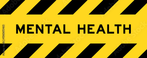 Yellow and black color with line striped label banner with word mental health