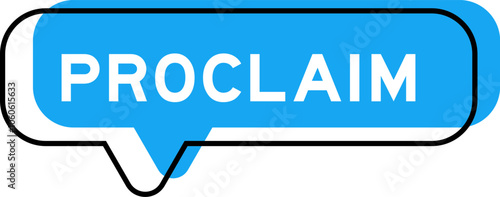 Speech banner and blue shade with word proclaim on white background