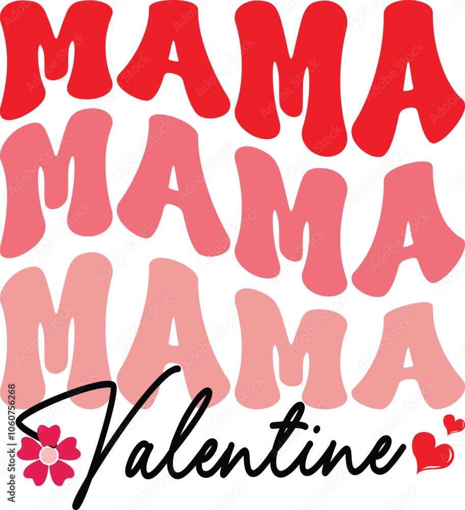 Mama Valentine t-shirt design. if you download this you will get a high-quality EPS file. and you can use your website. Thank you. Mama Valentine t-shirt design. if you download this you will get a high-quality EPS file. and you can use your website. Thank you.