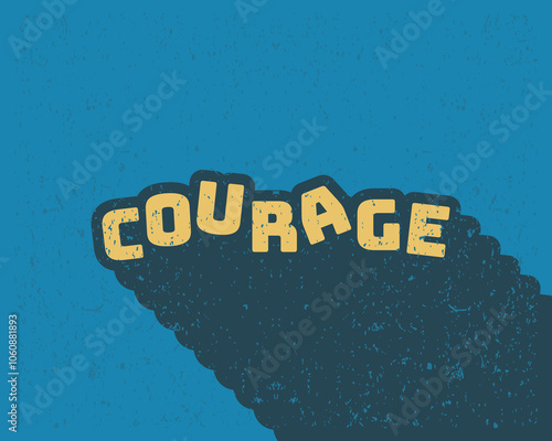 Long shadow text effect courage typography design for wall art in blue color retro style. Lettering vector illustration. Suitable for decoration, poster and banner.