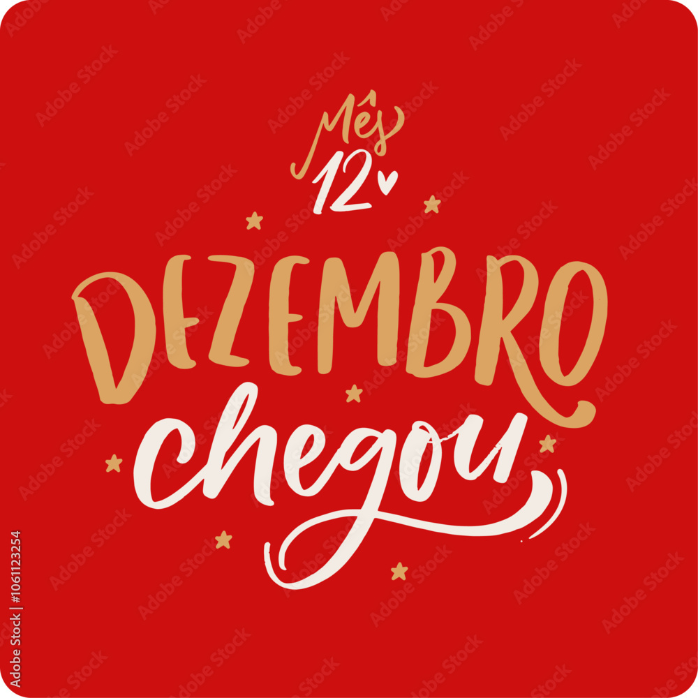 Dezembro chegou. December arrived in brazilian portuguese. Modern hand Lettering. vector. Dezembro chegou. December arrived in brazilian portuguese. Modern hand Lettering. vector.