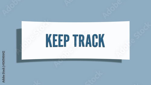 Keep Track. A card isolated on blue background. photo