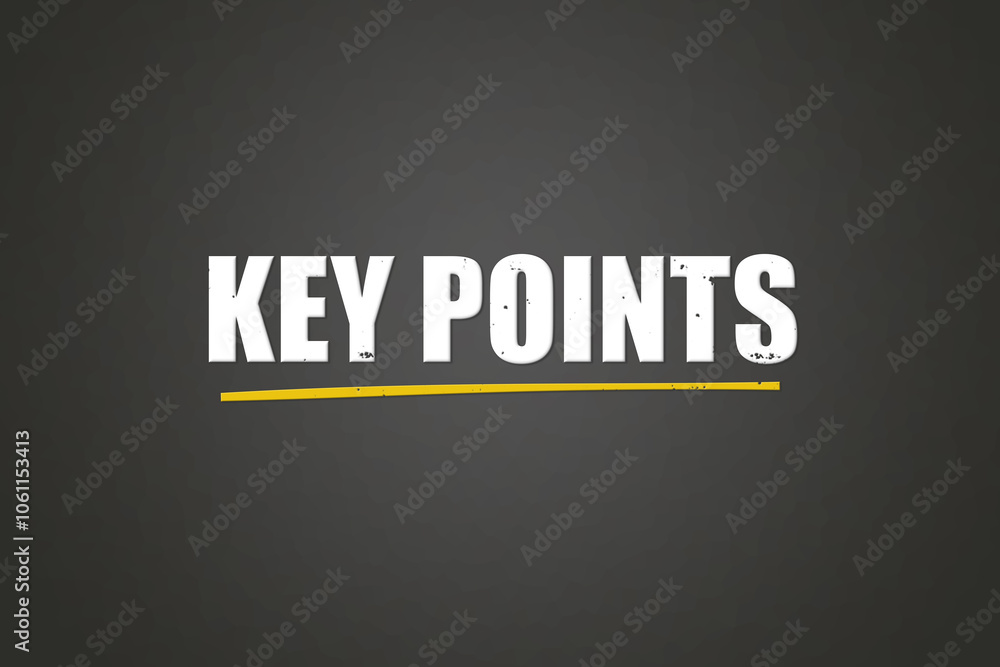 Fototapeta premium Key Points. A blackboard with white text. Illustration with grunge text style.
