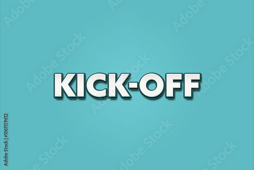 Kick-Off. A Illustration with white text isolated on light green background.