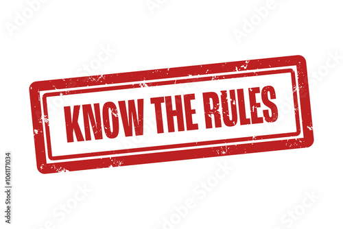 Know the Rules. A red stamp isolated on white background.