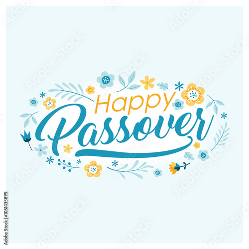 Happy Easter text with flowers and leaves. Jewish holiday Passover. Passover Day concept. Flat vector illustration.