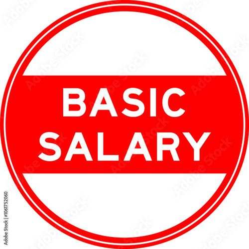 Red color round seal sticker in word basic salary on white background