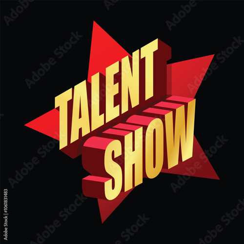 Talent show 3d text logo with gold color typography and red star isolated on black background. Banner template for school talent show auditions, dancing contest or karaoke.