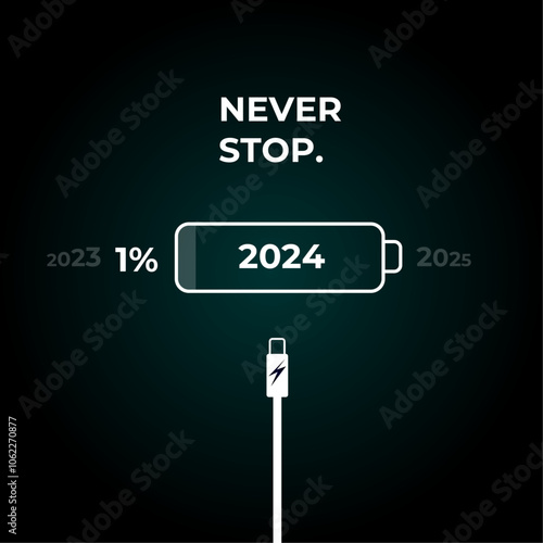 Motivation illustration. New year 2025. Never stop. 