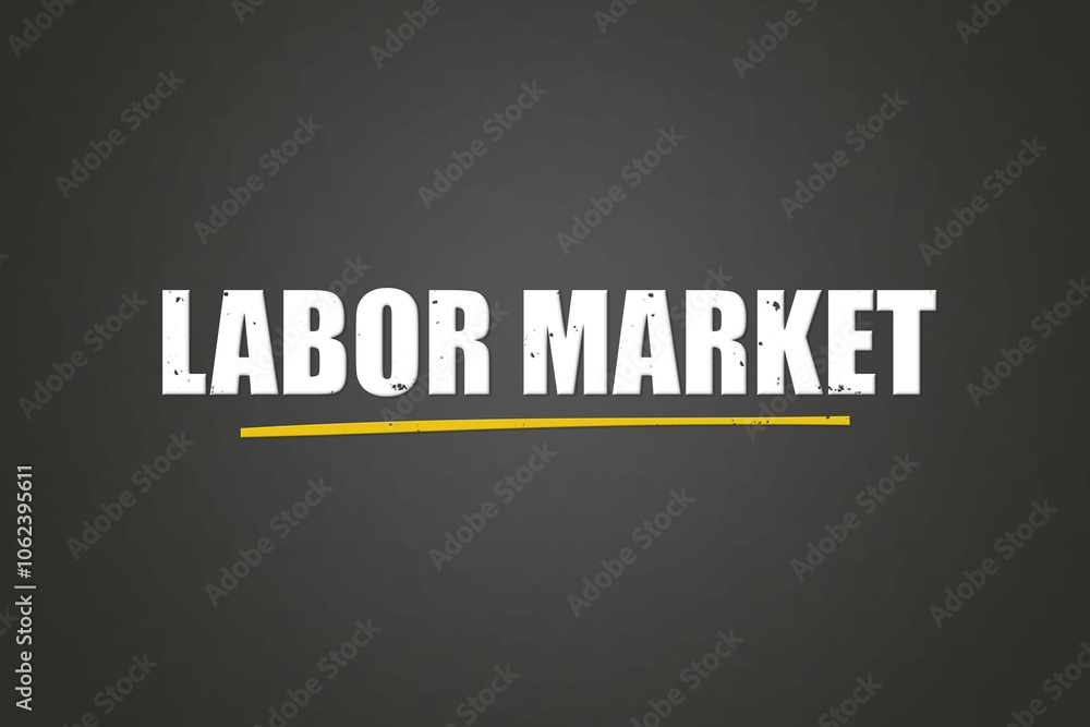 Obraz premium Labor Market. A blackboard with white text. Illustration with grunge text style.