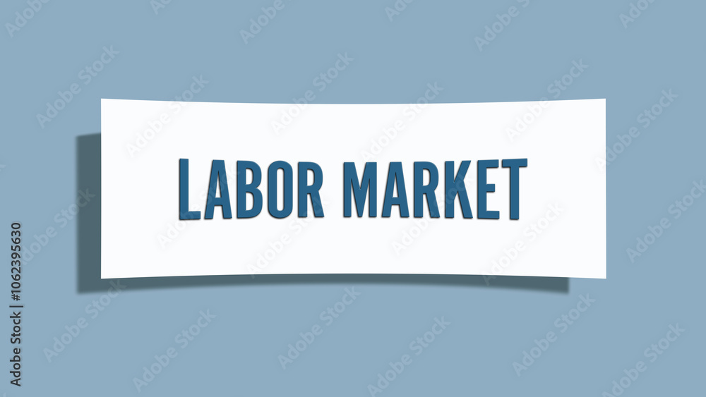 Labor Market. A card isolated on blue background. Labor Market. A card isolated on blue background.