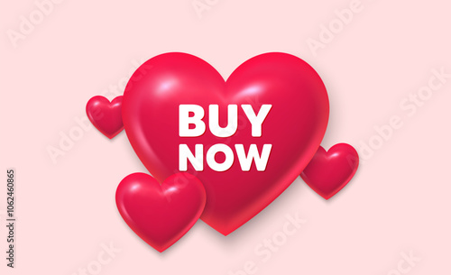 3d hearts love banner. Buy Now tag. Special offer price sign. Advertising Discounts symbol. Buy now message. Banner with 3d heart icon. Love Valentin template. Vector