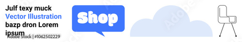 Text elements, a blue shop bubble, a minimalist cloud graphic, and a white chair symbol. Ideal for e-commerce, online shopping, digital marketing, cloud storage, and minimalist design themes. Banner