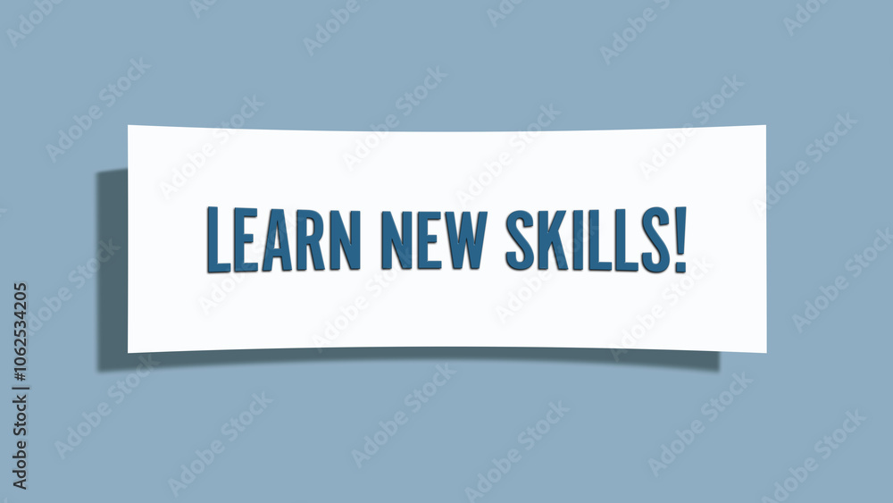 Learn New Skills. A card isolated on blue background. Learn New Skills. A card isolated on blue background.
