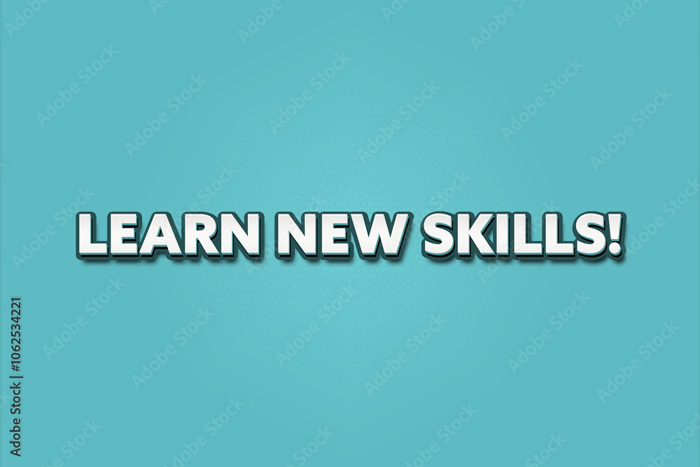 Learn New Skills. A Illustration with white text isolated on light green background. Learn New Skills. A Illustration with white text isolated on light green background.