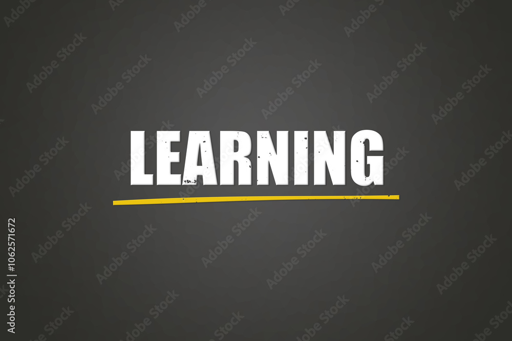 Obraz premium Learning. A blackboard with white text. Illustration with grunge text style.