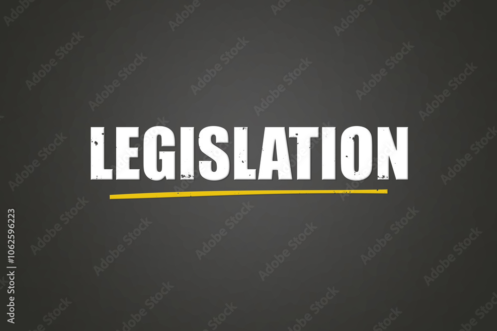 Legislation. A blackboard with white text. Illustration with grunge text style. Legislation. A blackboard with white text. Illustration with grunge text style.