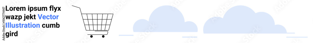 Shopping cart facing text block containing lorem ipsum placeholder text. Two clouds in the background. Ideal for web design, e-commerce, user interface, shopping apps, graphic design, online shopping Shopping cart facing text block containing lorem ipsum placeholder text. Two clouds in the background. Ideal for web design, e-commerce, user interface, shopping apps, graphic design, online shopping