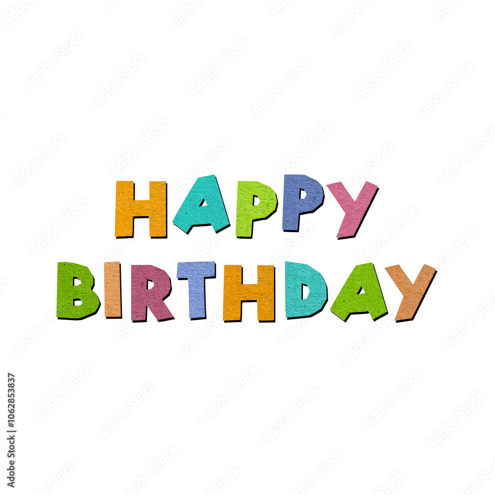 Happy birthday. Paper cut letters, inscription. Happy birthday. Paper cut letters, inscription.